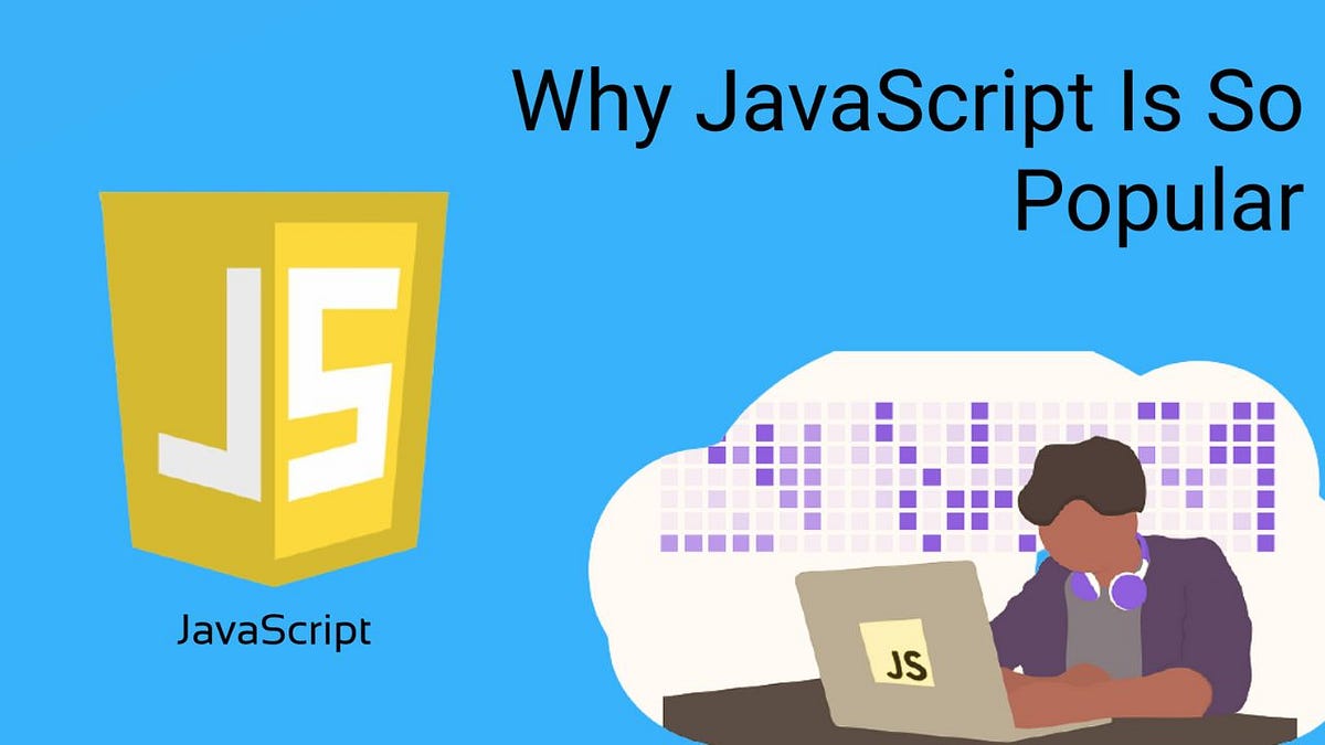 Why is JavaScript so popular?. Recall that JavaScript is a… | by WsCube ...