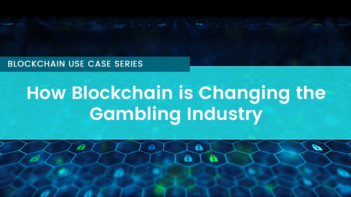 How Blockchain Is Changing The Gambling Industry | by Katalyse.io ...
