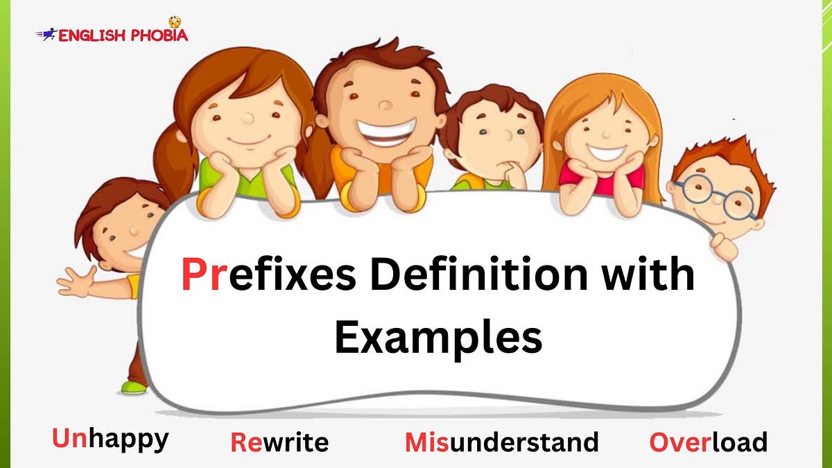 Prefixes Definition with Examples by English Phobia Medium