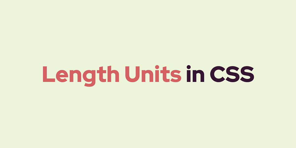 Length Units in CSS | Compendium