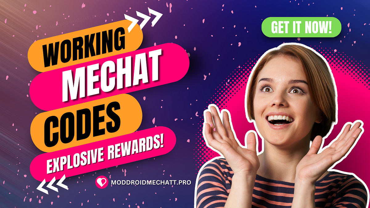Latest Mechat Codes ️ [ WORKING JANUARY 2025 ] ️ Medium