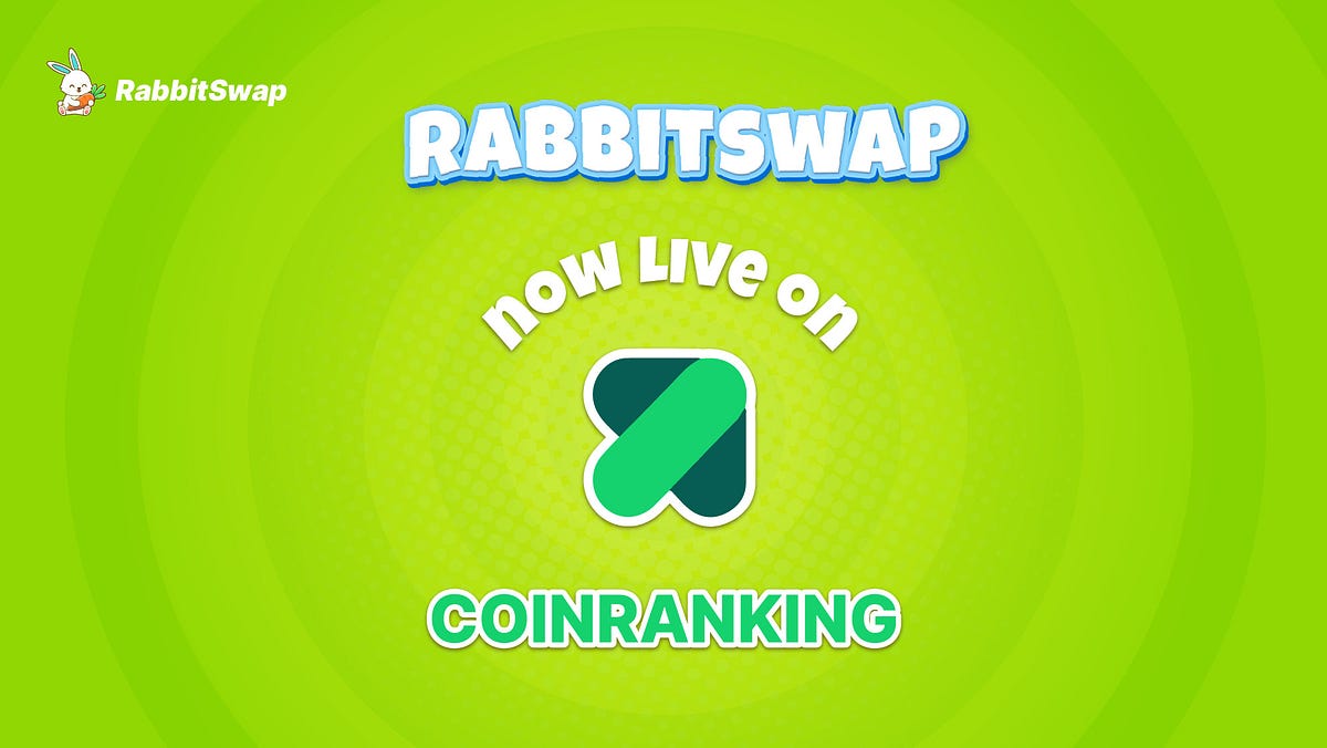 🔥 RabbitSwap have listed on @CoinrankingOfficial - RabbitSwap - Medium
