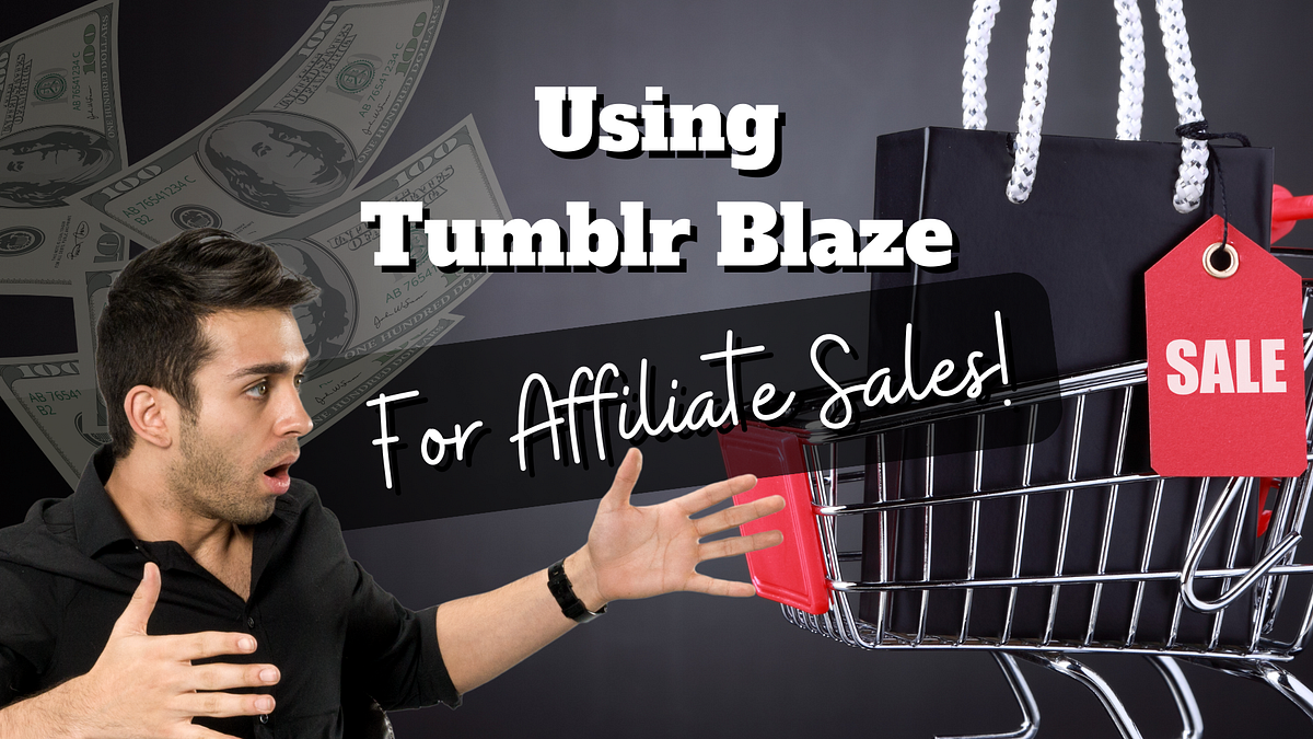 Affiliate Marketing Sales With Tumblr Blaze! by Deon Christie