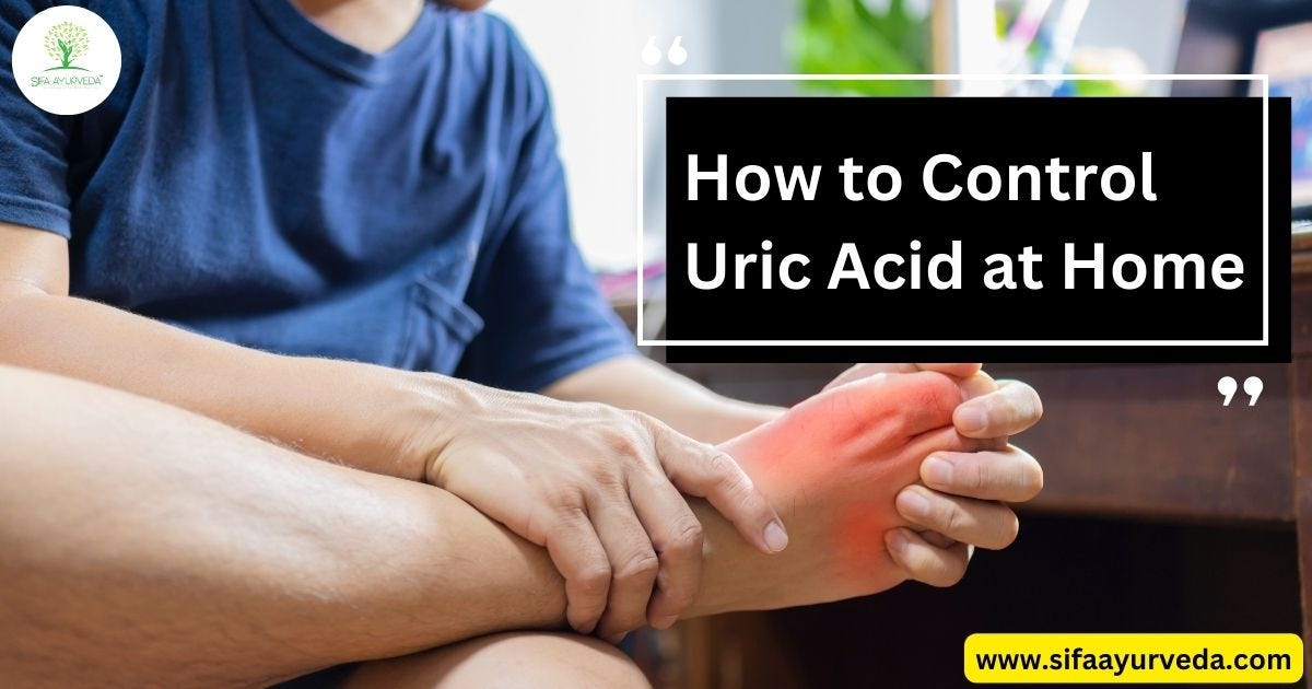 How to Control Uric Acid at Home. Effective Ways to Manage Uric Acid ...