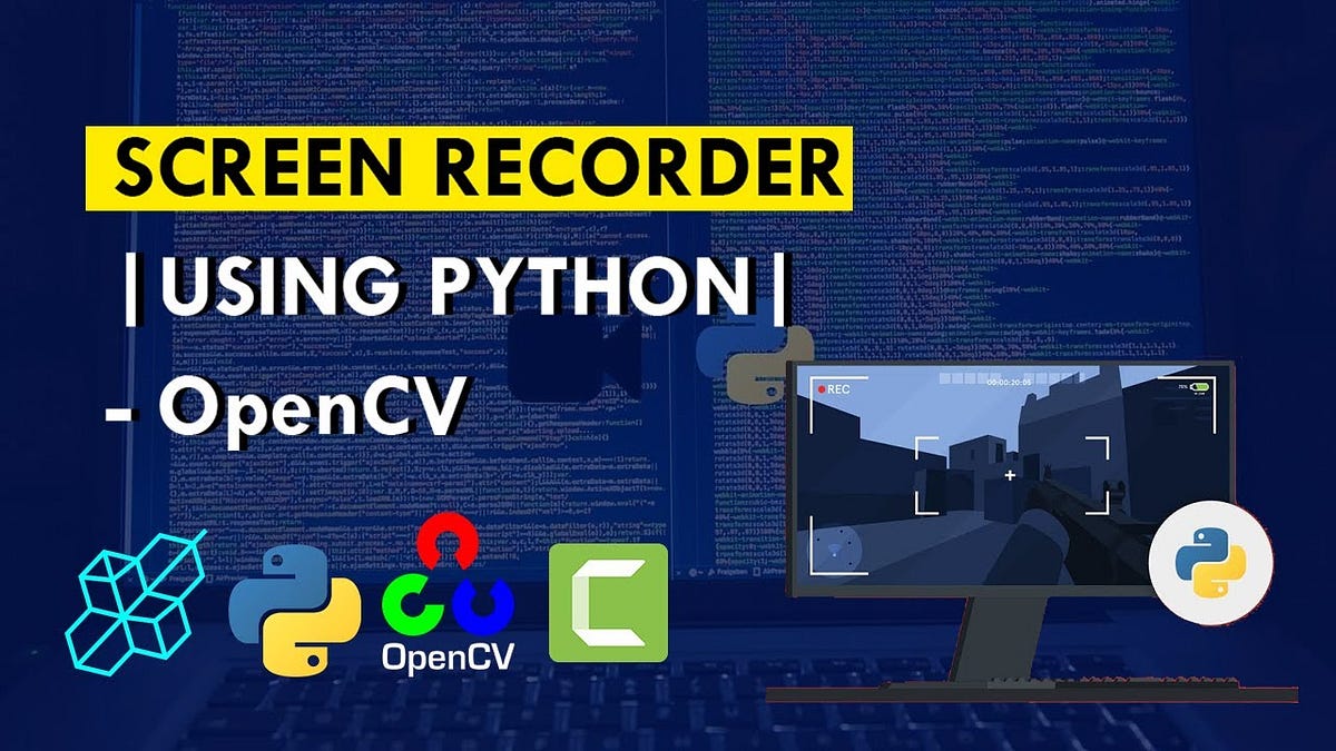 Create a Screen recorder using Python | by SarahDev | Medium