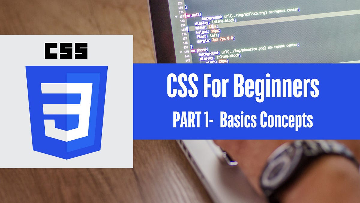 CSS Tutorial for Beginners: PART 1- Introduction to CSS | by Coding ...