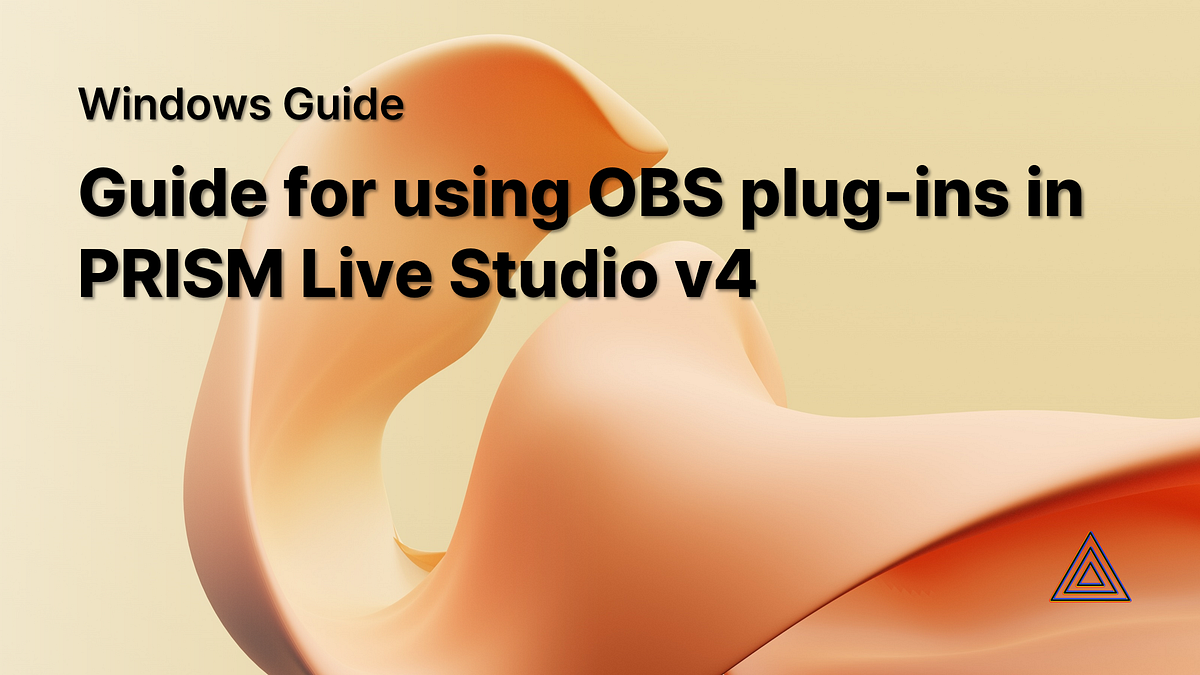 [Windows Guide] Guide for using OBS plugins in PRISM Live Studio v4