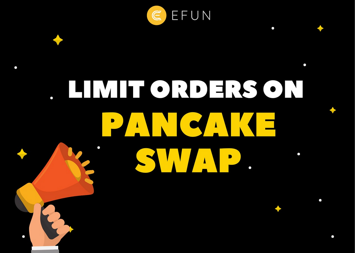 LIMIT ORDERS on PANCAKESWAP EFUN Web3 Prediction Games Protocol