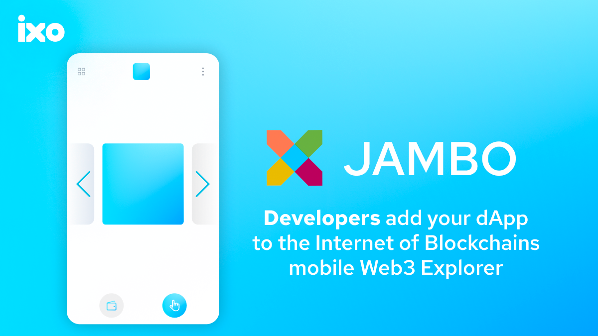 JAMBO - Hello Earth!. The web application platform for dApps… | by ixo |  IXO World Journal | Medium