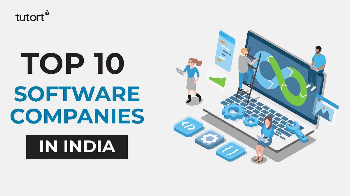 top-10-software-companies-in-india-by-tutort-academy-medium