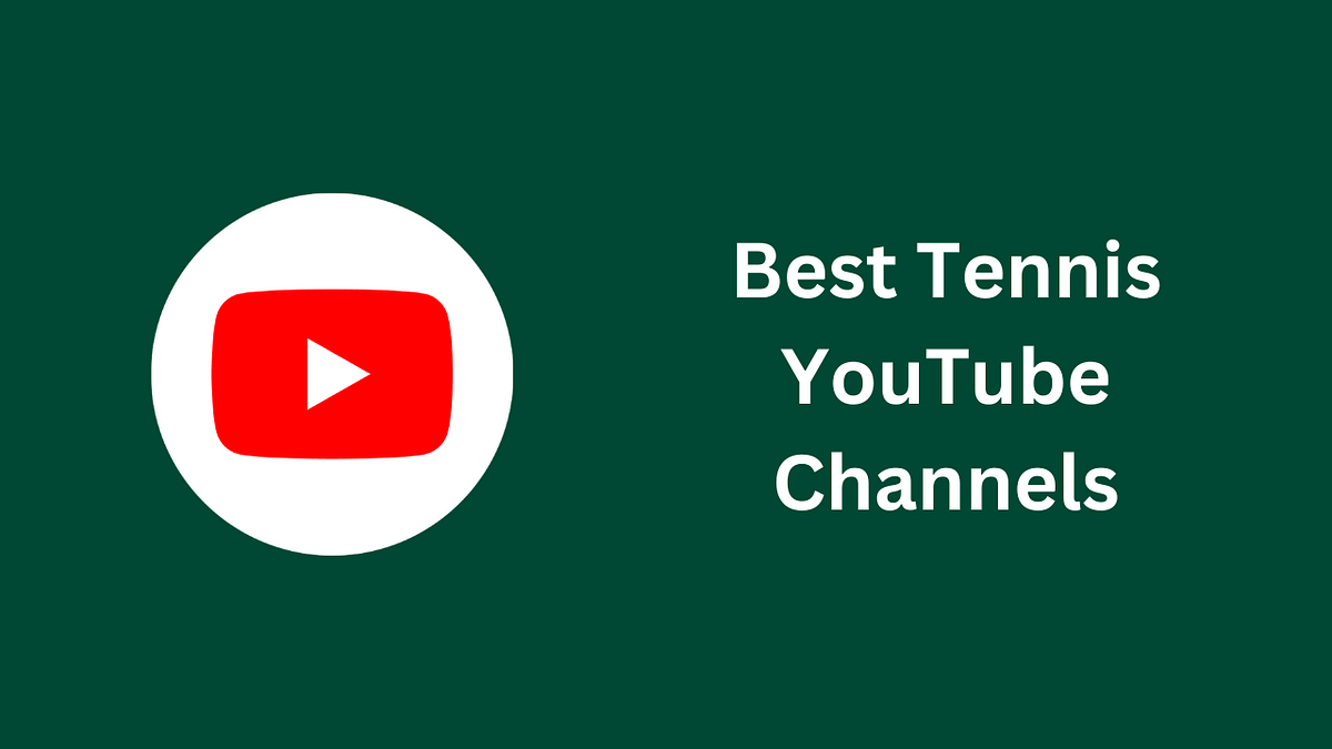 Best Tennis YouTube Channels. One of the best ways to learn how to… | by  Too Many Rackets | Medium