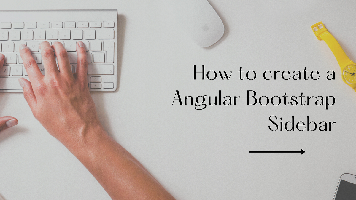 How to create a Angular Bootstrap Sidebar by Devwares Medium