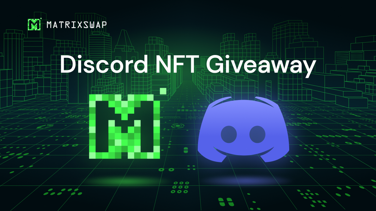 Discord NFT Giveaway! Win an exclusive Matrixswap NFT with tons of benefits! by Matrix Labs