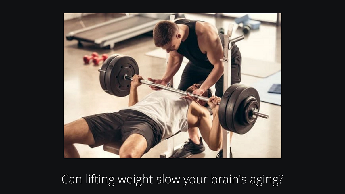 Can lifting weight slow your brain’s aging? | by Stephen Turner | Medium