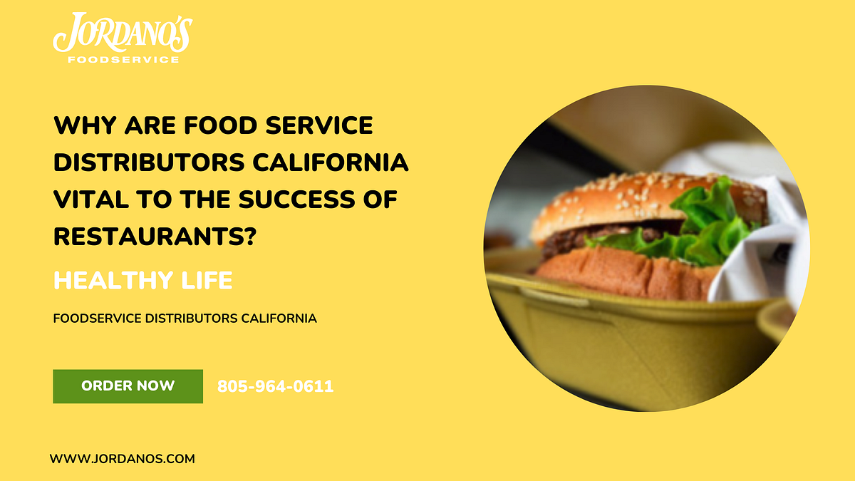 Why Are Food service Distributors California Vital To The Success Of