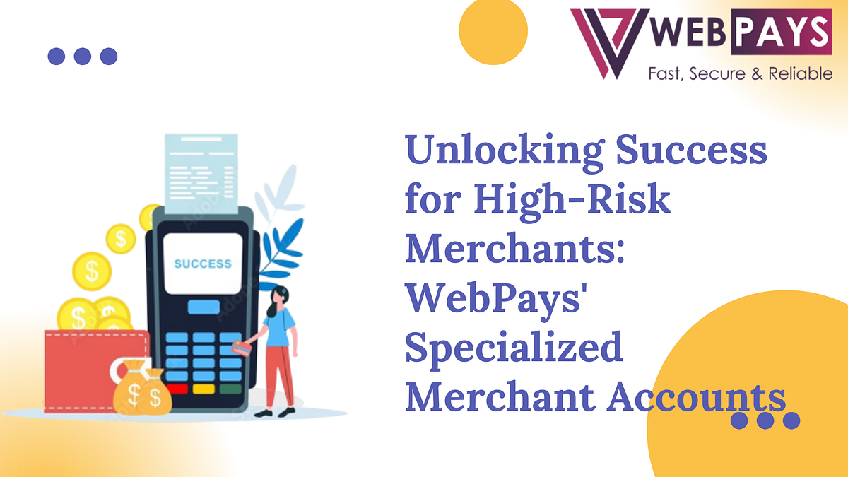 Unlocking Success for HighRisk Merchants Pays’ Specialized