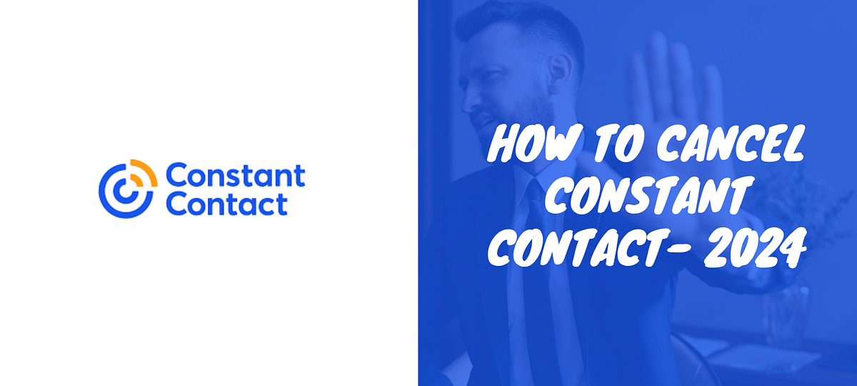 How to Cancel Constant Contact 2024 by Nahid Hasan Feb, 2024 Medium