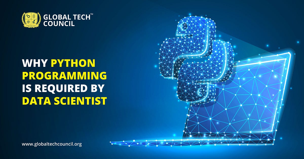 Why Python Programming Is Required By Data Scientist | by Robert Smith ...