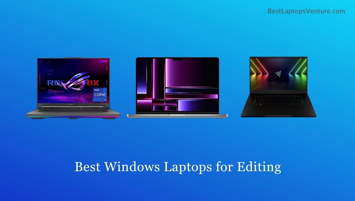 9 Best Windows Laptops for Editing in 2024 [Expert by