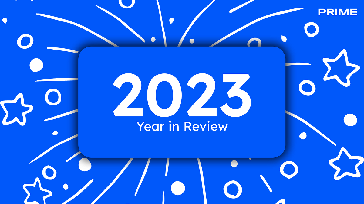 Prime Protocol’s 2023 Year in Review | by Prime Protocol | Prime ...