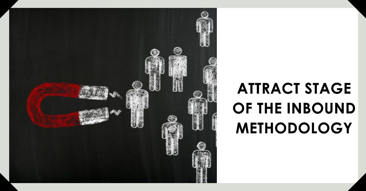 What Occurs During The Attract Stage Of The Inbound Methodology? | by