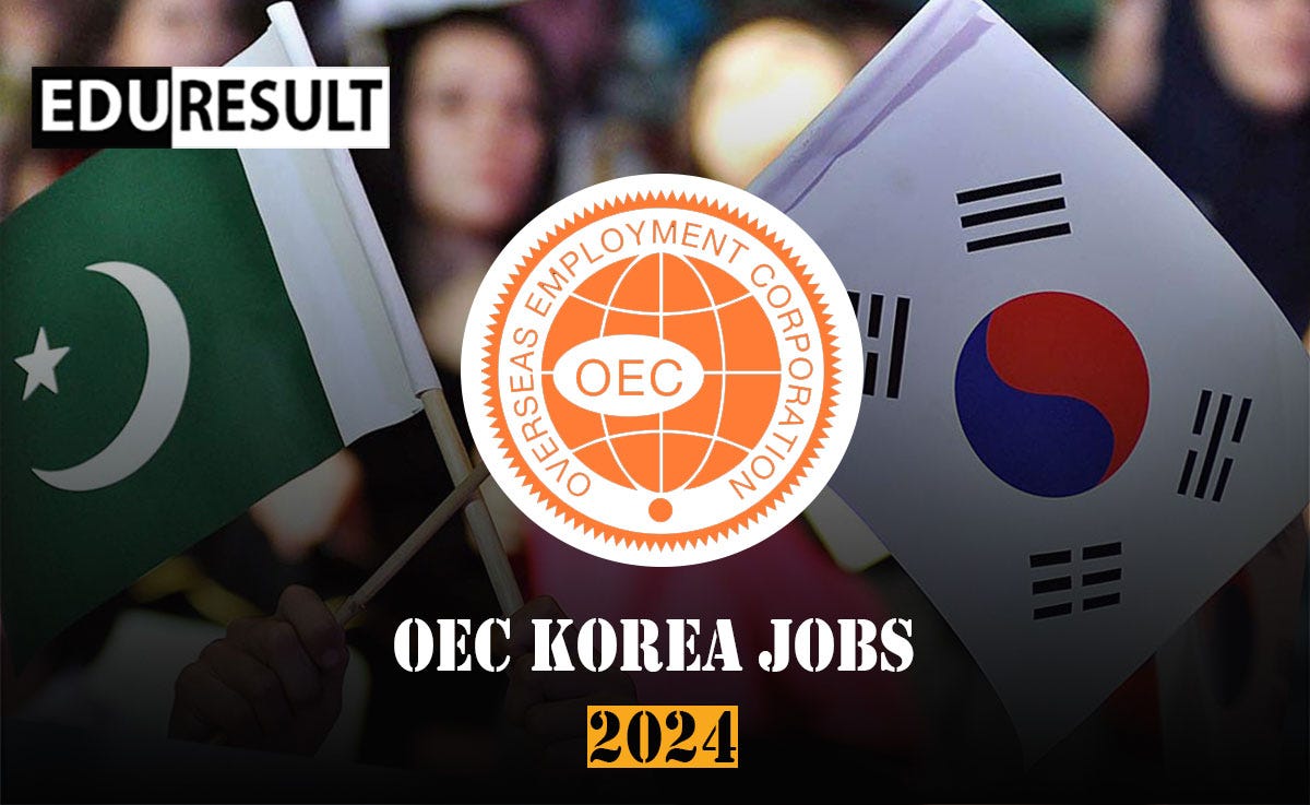 OEC Korea Jobs 2024. jobs.oec.gov.pk Online Registration —… by Edu