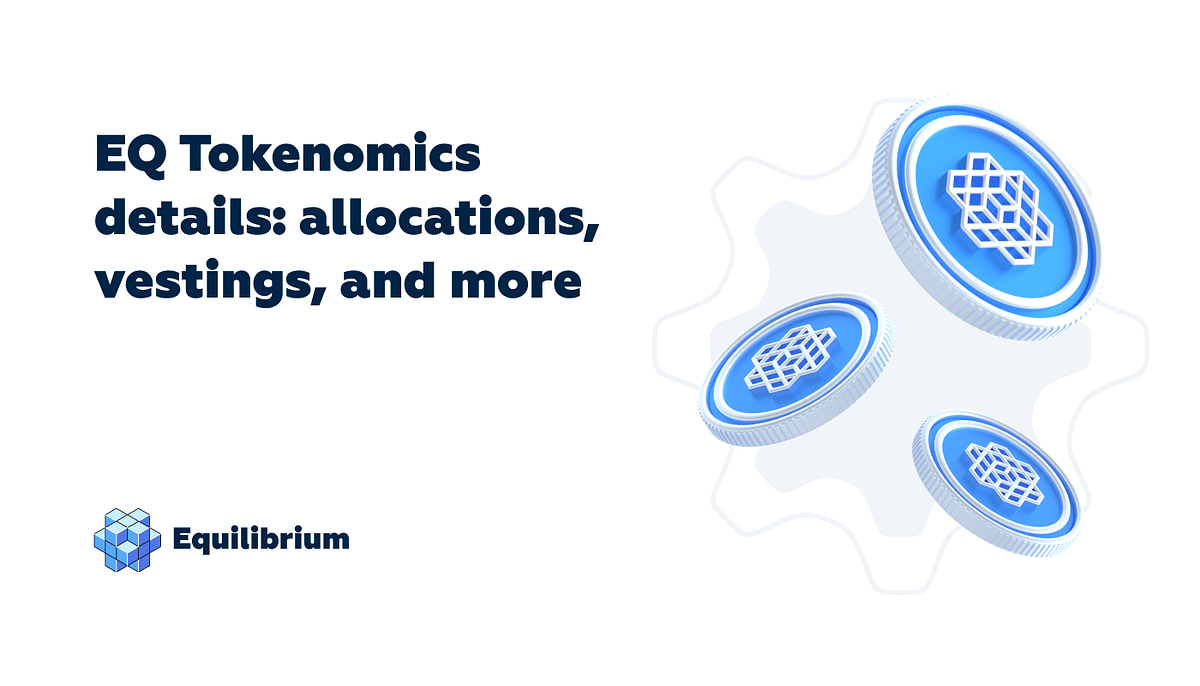EQ Tokenomics A Closer Look. With a fixed supply of 12 billion… by