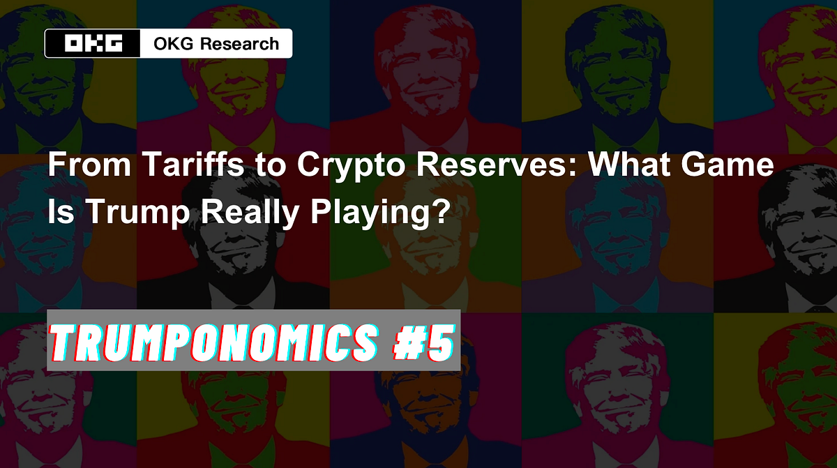 From Tariffs to Crypto Reserves: What Game Is Trump Really Playing?