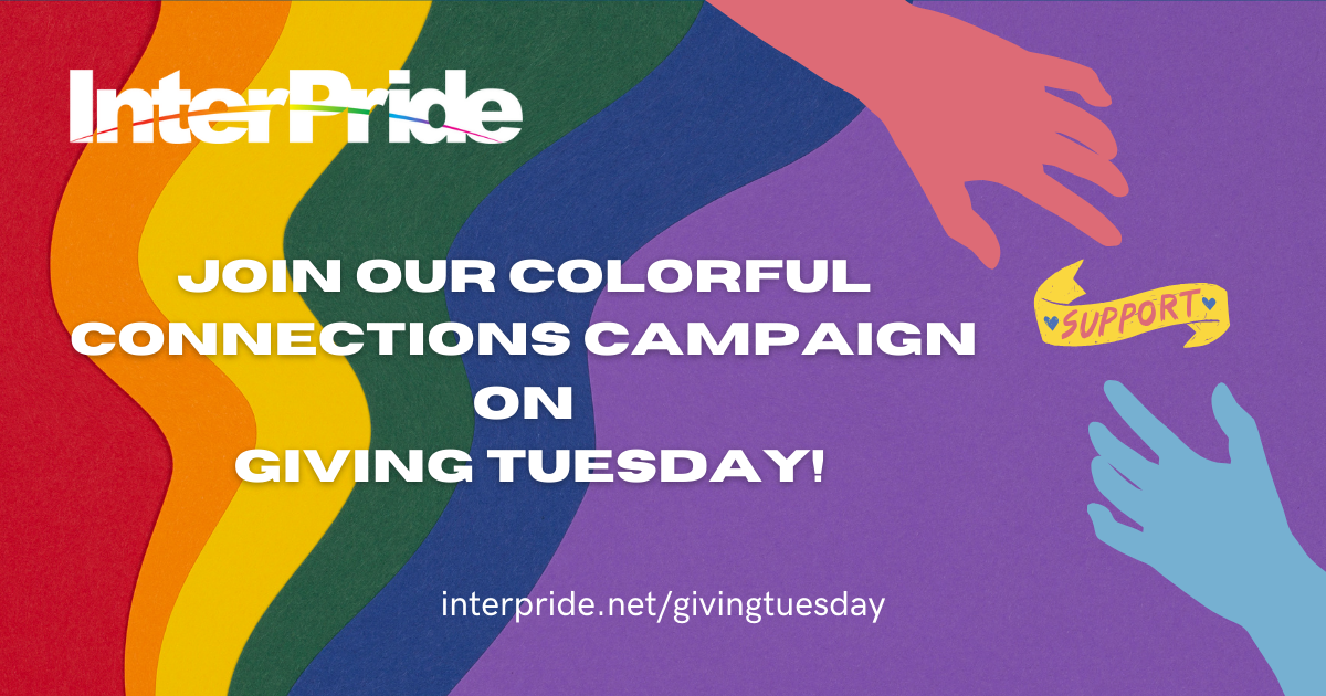 #GivingTuesday | InterPride Colorful Connections