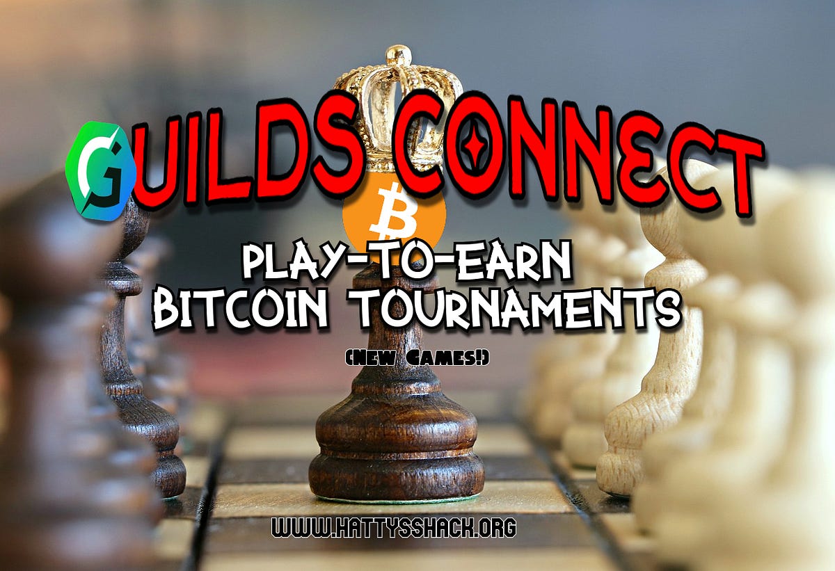 Guilds Connect— Play-to-Earn Bitcoin Tournaments (new games) | by Learn  With Hatty | Coinmonks | Medium