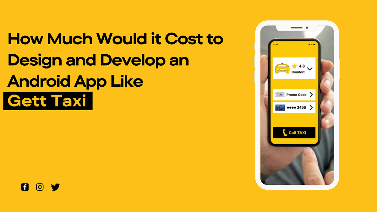 How Much Would it Cost to Design and Develop an Android App Like Gett ...