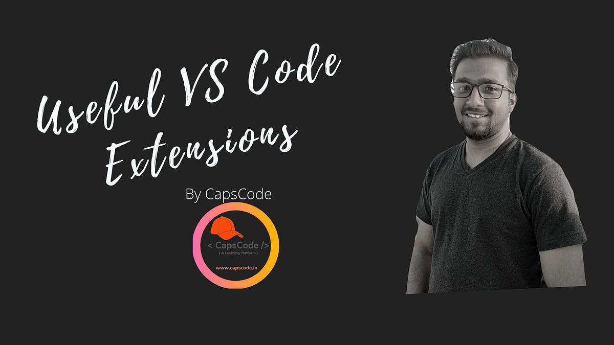 Useful VS Code Extensions. Hello Devs, | by CapsCode | Medium