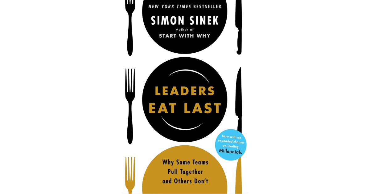 Business Book Review: Leaders Eat Last by Simon Sinek | by Dianne Baruch |  Medium