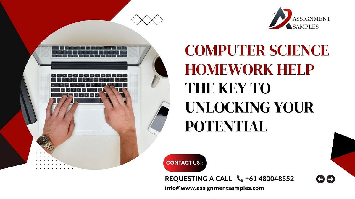 Computer Science Homework Help The Key to Unlocking Your Potential | by ...