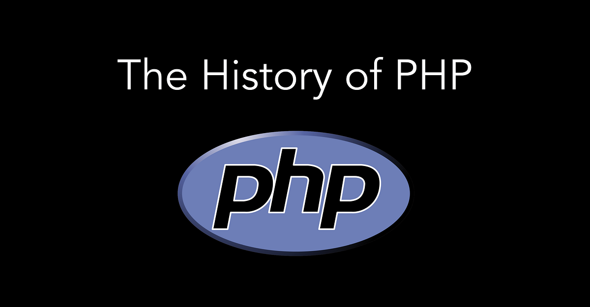 The History of PHP. Orginally written by Codal. | by Codal | Medium