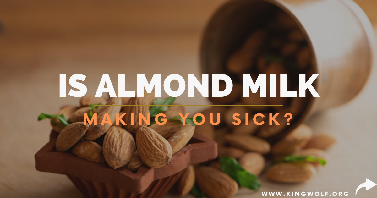 Is Almond Milk Making You Sick?. Introduction to almond milk by