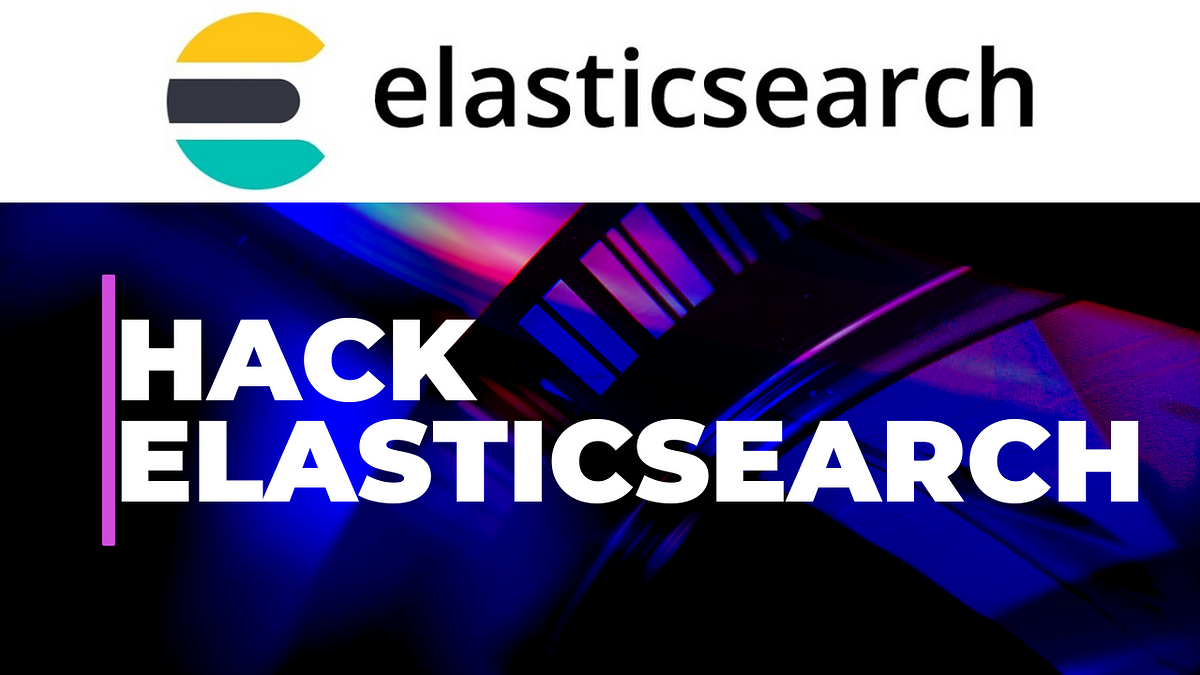 Elasticsearch A Easy Win For Bug Bounty Hunters || How To Find and Report |  by Tamim Hasan | System Weakness