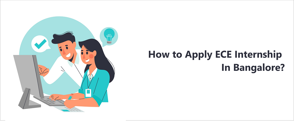 Internships for ECE Students. Internships for Electronic and… | by ...