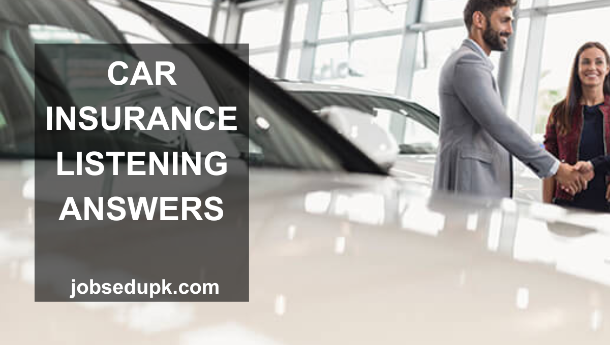 Car Insurance Listening Answers.. Car Insurance Listening Answers, Car… by Muhammadshahzad