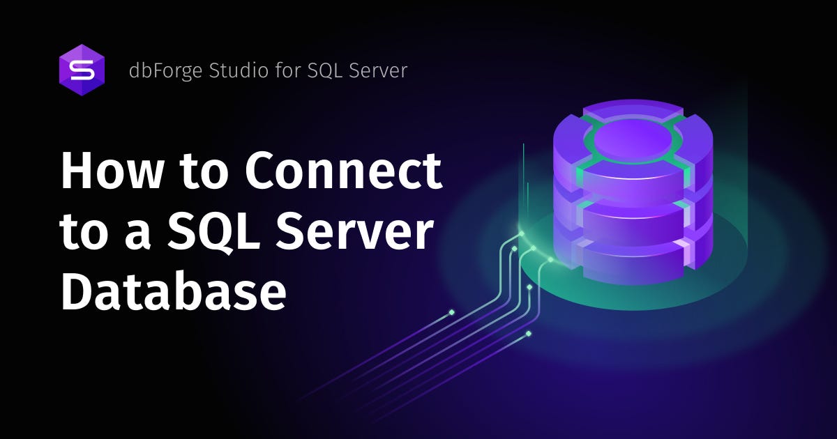 How to connect to a SQL Server database - Jordan Sanders - Medium