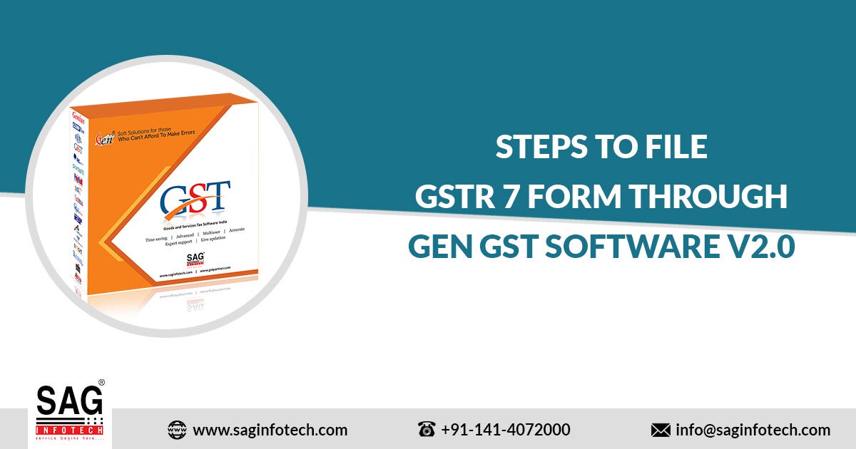 Steps To File GSTR 7 Form Through Gen GST Software V2.0
