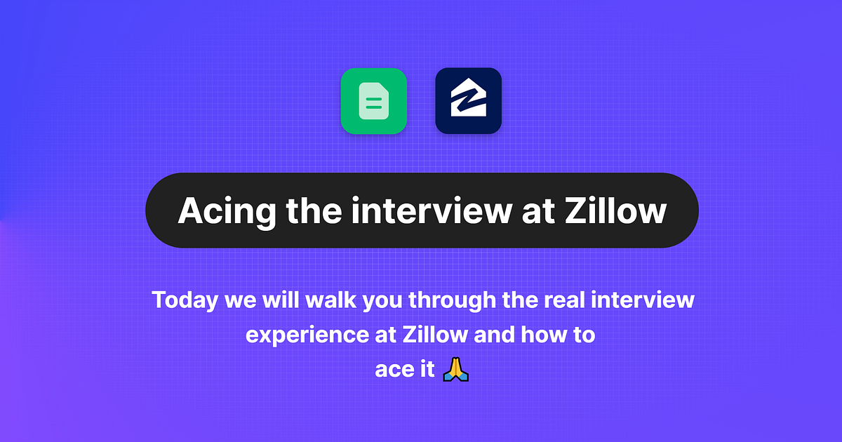 How to Ace the Zillow Interview Insights from an ExZillow Recruiter