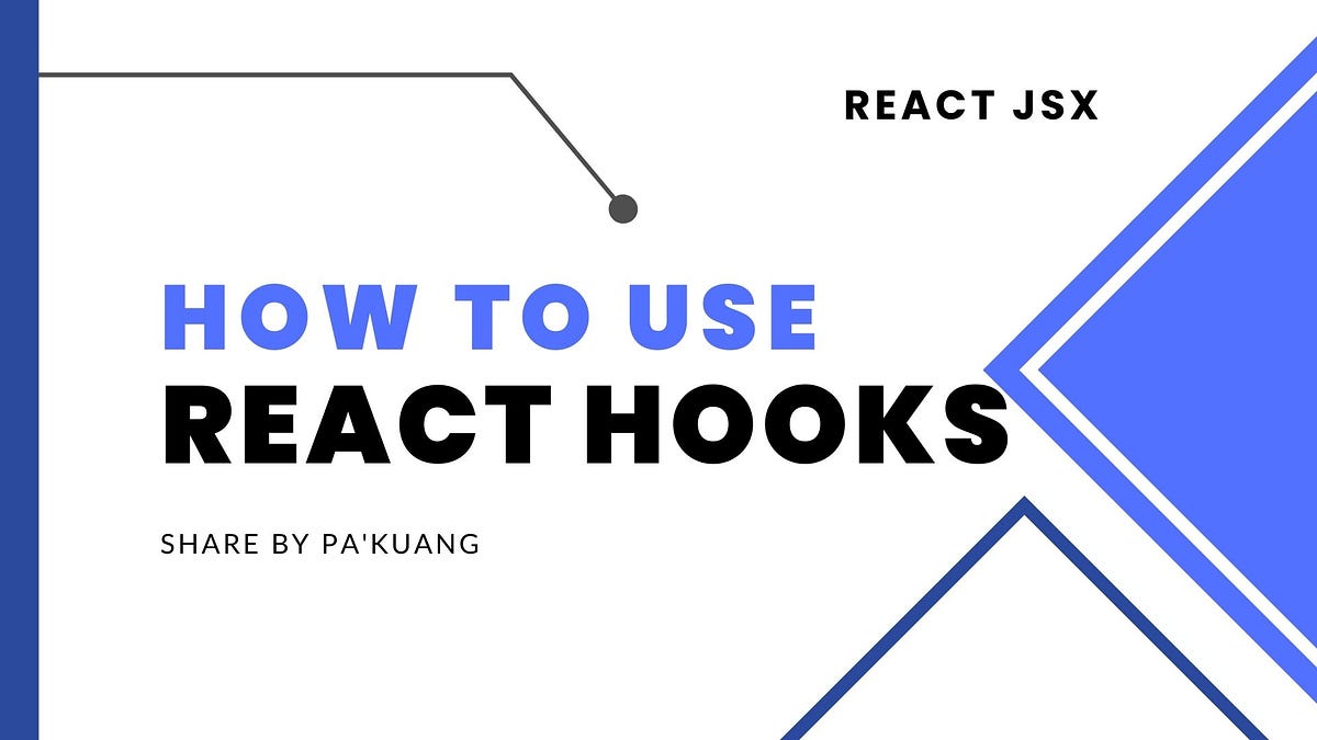 How To Use React Hooks - LAILAOLAB - Medium