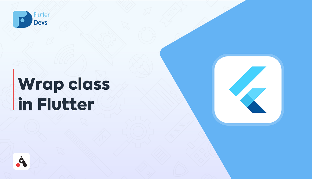 Wrap Class In Flutter. Let’s understand how to use the Wrap… by Suraj