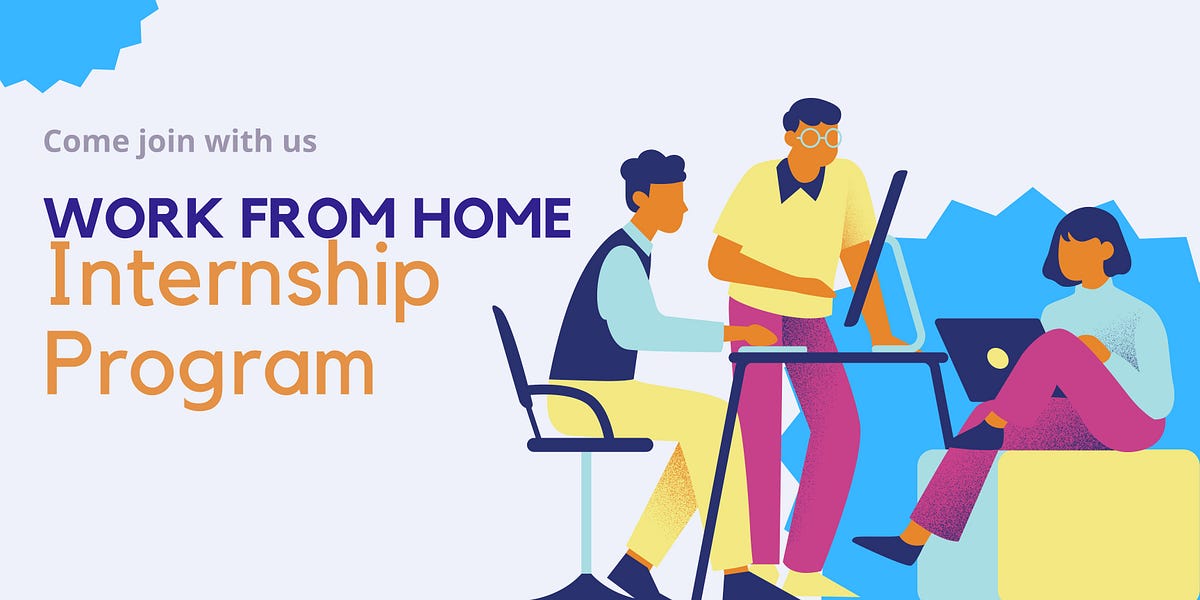 Work from Home Internship Program A Great Opportunity for Students