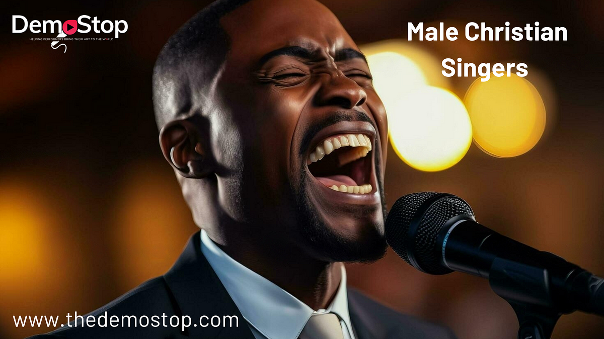 Top Male Christian Singers: Voices of Faith and Inspiration - Demostop ...