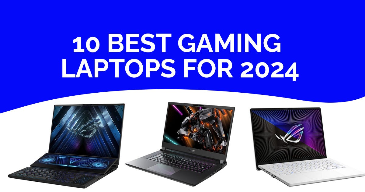 10 Best Gaming Laptops for 2024. 2024 is shaping up to be another… | by  Tech with Eldad | Jan, 2024 | Bootcamp