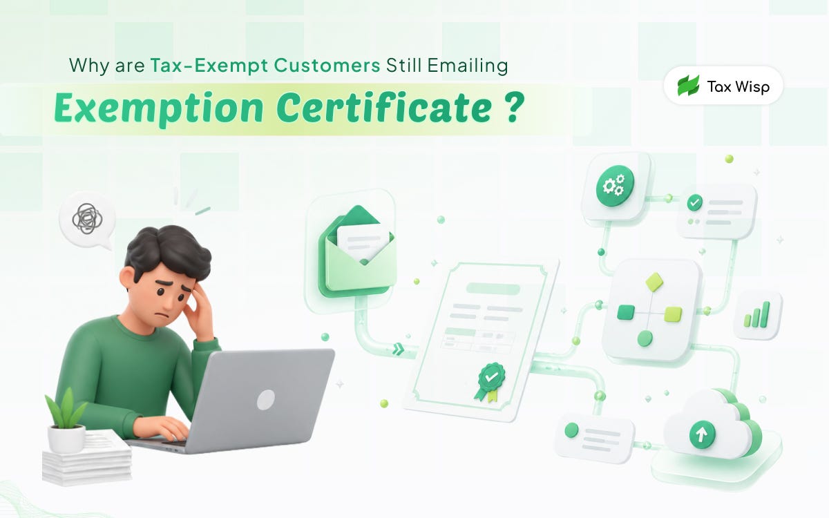 Why Are Tax-Exempt Customers Still Emailing Exemption Certificates?