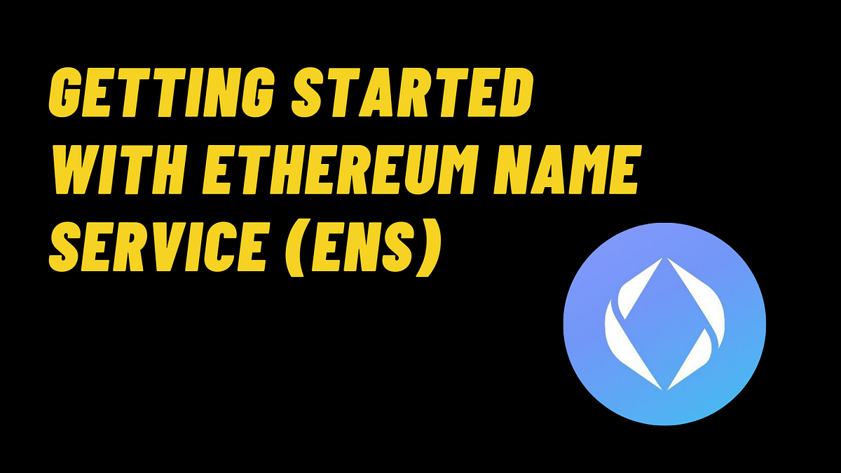 Getting Started with Ethereum Name Service (ENS): Find Out How It Works |  by Double Protocol | Medium