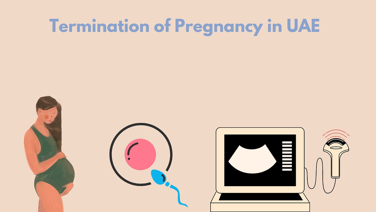 Termination of Pregnancy in UAE. Termination of pregnancy, commonly